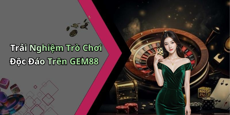 trang-chu-gem88-kham-pha-the-gioi-giai-tri-truc-tuyen-dinh-cao-94