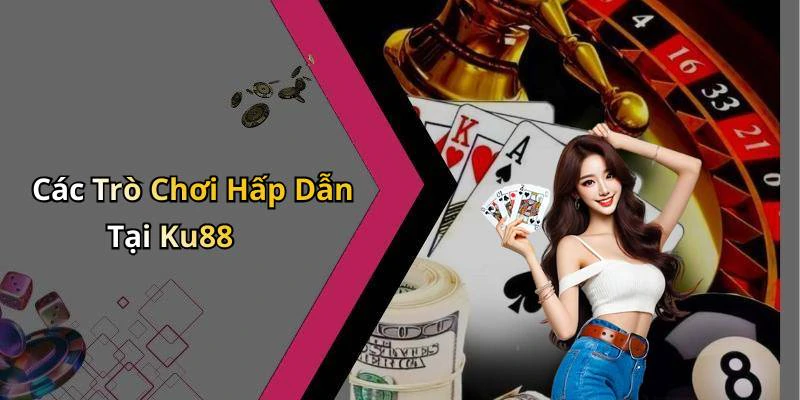 ku88-kham-pha-the-gioi-giai-tri-truc-tuyen-dinh-cao-137