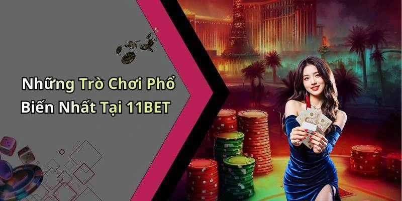 11bet-kham-pha-the-gioi-giai-tri-truc-tuyen-day-hap-dan-174