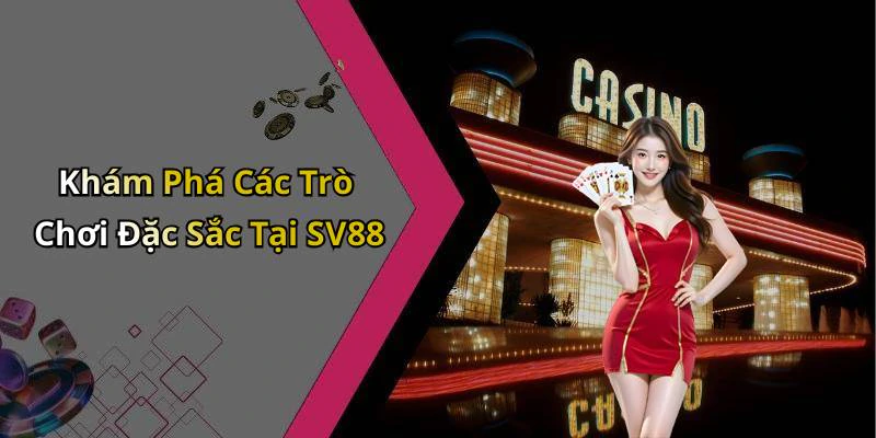 sv88-kham-pha-the-gioi-giai-tri-truc-tuyen-day-hap-dan-184