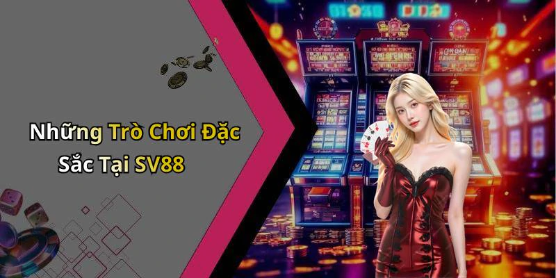 sv88-kham-pha-the-gioi-giai-tri-truc-tuyen-dinh-cao-186