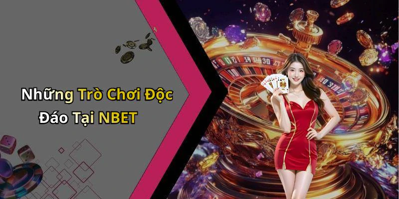 nbet-kham-pha-the-gioi-giai-tri-truc-tuyen-hap-dan-nhat-214