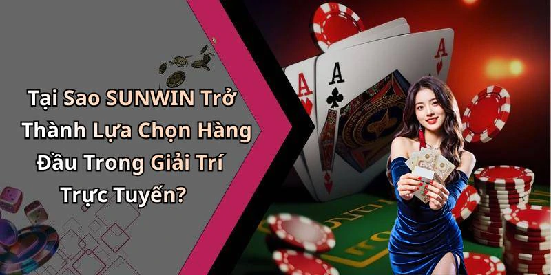 sunwin-thoa-man-dam-me-giai-tri-truc-tuyen-voi-nhieu-tro-choi-hap-dan-226