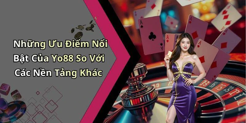 yo88-bao-mat-cao-nap-rut-nhanh-chong-choi-thoai-mai-ngay-hom-nay-238